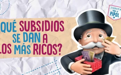 ¿Qué subsidios se dan a los más ricos?